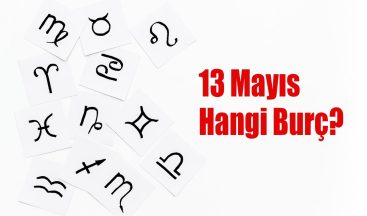 13 Mayıs Hangi Burç? 13 Mayıs Burcu Özellikleri ve Yorumu