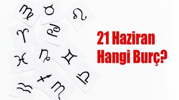 21 Haziran Hangi Burç? 21 Haziran Burcu Özellikleri ve Yorumu