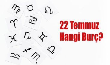 22 Temmuz Hangi Burç? 22 Temmuz Burcu Özellikleri ve Yorumu