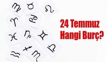 24 Temmuz Hangi Burç? 24 Temmuz Burcu Özellikleri ve Yorumu
