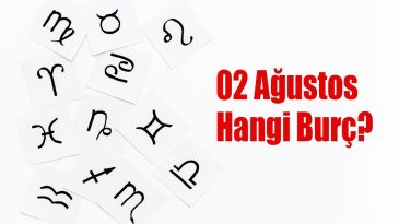 02 Ağustos Hangi Burç? 02 Ağustos Burcu Özellikleri ve Yorumu
