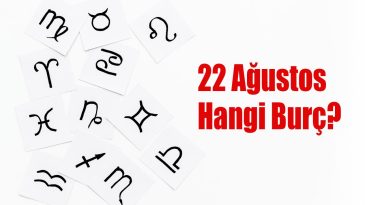 22 Ağustos Hangi Burç? 22 Ağustos Burcu Özellikleri ve Yorumu