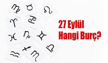 27 Eylül Hangi Burç? 27 Eylül Burcu Özellikleri ve Yorumu