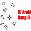 07 Aralık Hangi Burç? 07 Aralık Burcu Özellikleri ve Yorumu